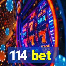 114 bet